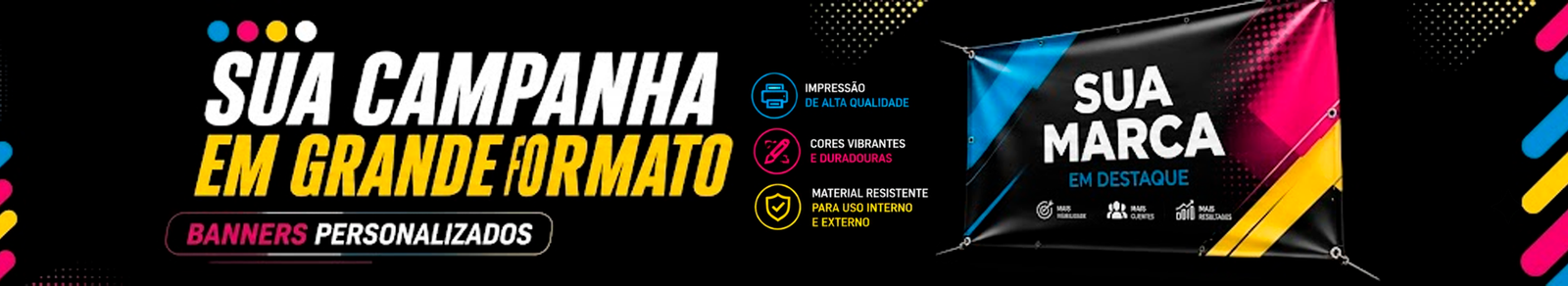 Banners personalizados — sua campanha em grande formato
